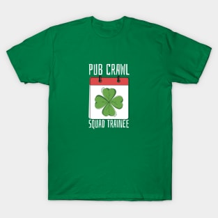 Pub Crawl Squad Trainee T-Shirt